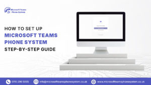 Microsoft Teams Phone System Set up Guide 2026