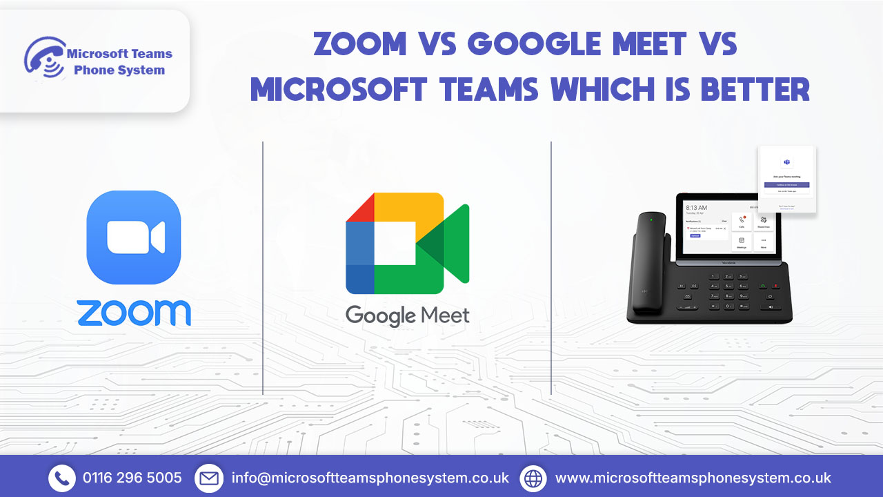 Zoom vs Google meet vs Microsoft Teams