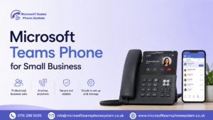 Microsoft Teams Phone for Small Business